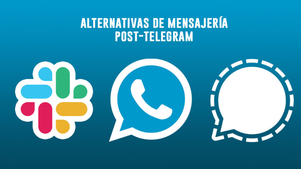 Alternativas de mensajería post Telegram